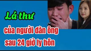 Lá thư của người đàn ông sau 24 giờ ly hôn ..