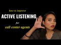 How to Improve Active Listening for Call Center Agents