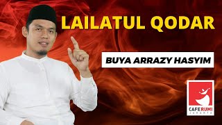 LAILATUL QODAR - BUYA DR. ARRAZY HASYIM, MA