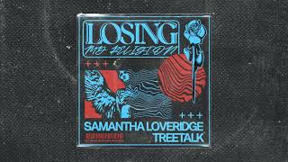 Samantha Loveridge, Treetalk - Losing My Religion Resimi