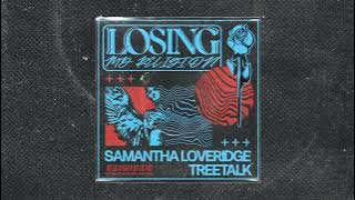 Samantha Loveridge, Treetalk - Losing My Religion