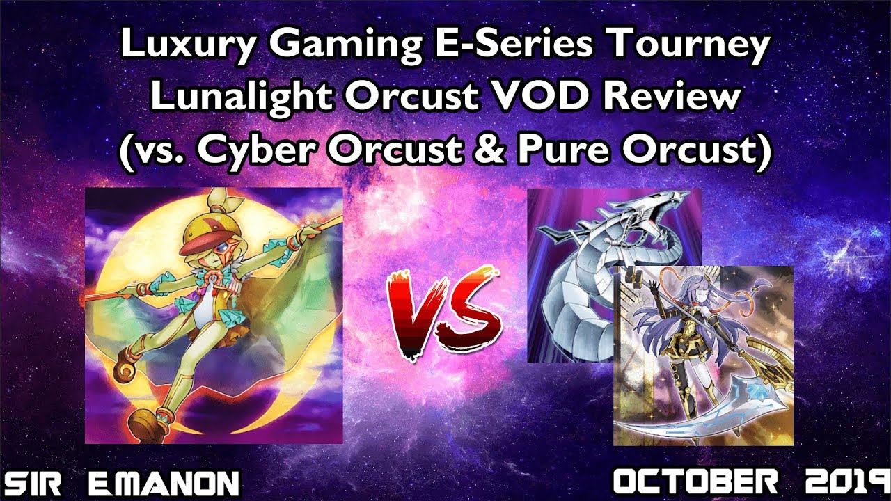 Yu-Gi-Oh! Lunalight Orcust vs. Orcust (Cyber & Pure)(Luxury Gaming's E-Series R1)