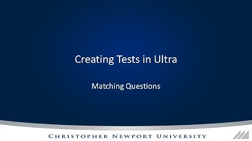 Creating Tests in Ultra: Matching Questions