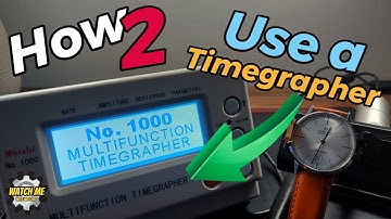 HOW To Use A Watch TIMEGRAPHER