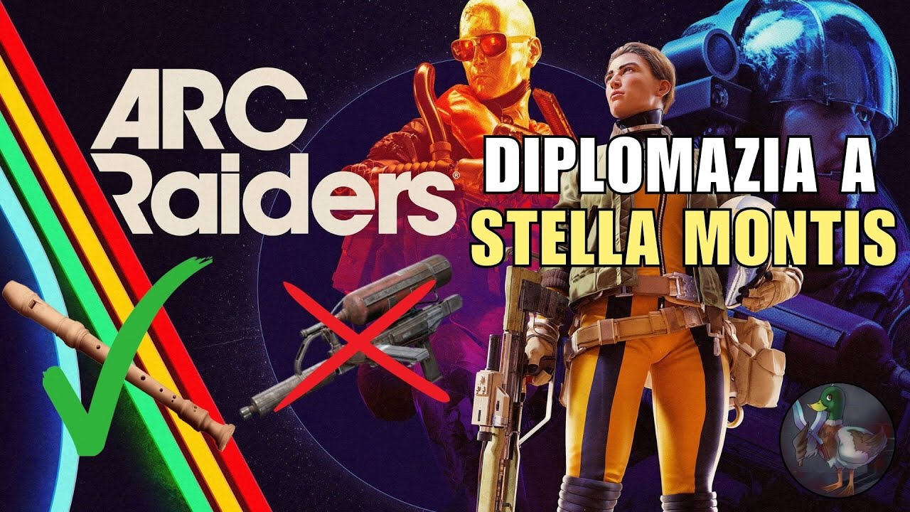Diplomazia (e musica) a STELLA MONTIS - ARC RAIDERS