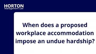 Undue Hardships in Accommodating Employees with Disabilities