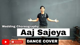 Aaj Sajeya Dance Video | Aaj Sajeya Wedding Dance Cover | Aaj Sajyega Simple dance Steps