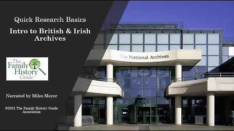 TFHG - Intro to British and Irish Archives