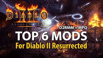 Top 6 New Mods for Diablo 2 Resurrected: D2RMM + MPQ