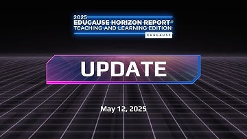 UPDATE! 2025 EDUCAUSE Horizon Report Teaching and Learning Edition