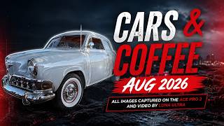 Cars & Coffee August 2026 | Amazing Cars Shot on Insta360 Ace Pro 2 & Luna Ultra!