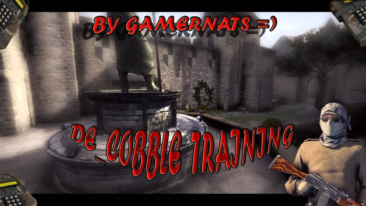 CS:GO Training maps #1 --- De_Cobble ( Боты ... ) Map : Practice ...