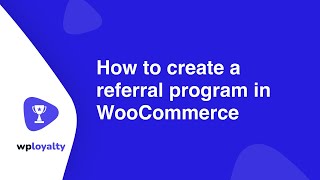 How to Create a Referral Program in WooCommerce