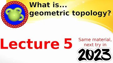 Daniel Tubbenhauer: Lecture geometric topology 2023; lecture 5