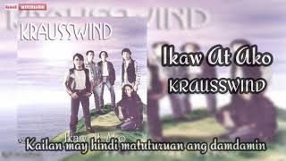 Ikaw At Ako (W/ Lyrics) By: Krausswind