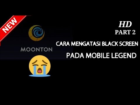 Cara Mengatasi Black Screen (Layar Hitam)Pada Mobile Legend