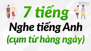 Nghe cả ngày! Đắm mình trong việc nghe tiếng Anh (cụm từ hàng ngày)