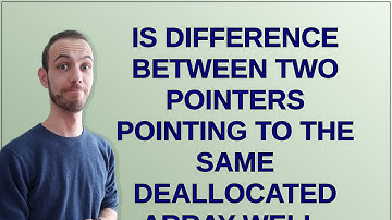 Is difference between two pointers pointing to the same deallocated array well-defined in C?
