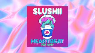 Slushii - Heartbeat (K!K Edit)