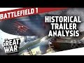 Battlefield 1 - Historical Gameplay Trailer Analysis I THE GREAT WAR Special