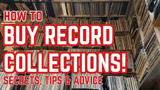 How to Buy Record Collections, my Secrets, Tips, and Advice!