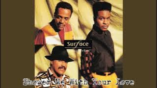 Download lagu Shower Me With Your Love - Surface (1988) audio hq