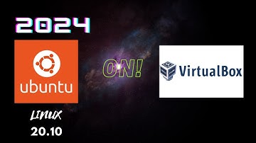 How To Install Ubuntu 20.10 In Virtual Box 2024