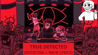 TRUE DETECTED (OG Detected + RecD Lyrics)