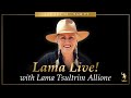 Lama live january 14 2024 with lama tsultrim allione