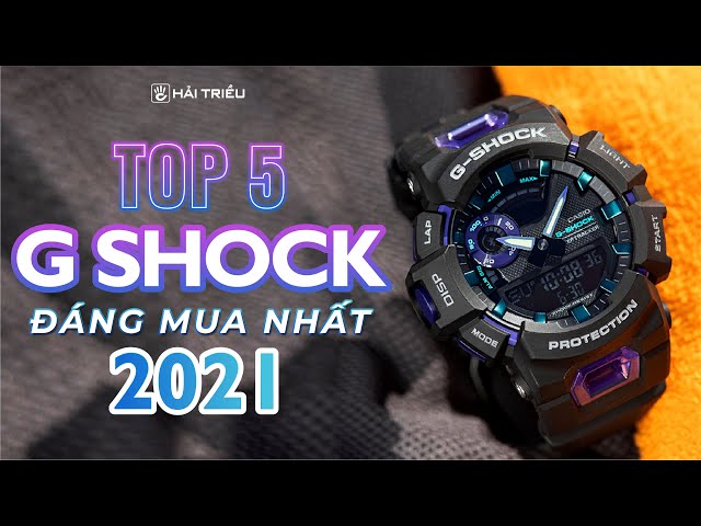 Top 5 đồng hồ G-Shock đáng mua nhất 2021