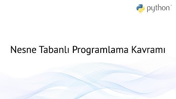 Python - Nesne Tabanlı Programlama Kavramı