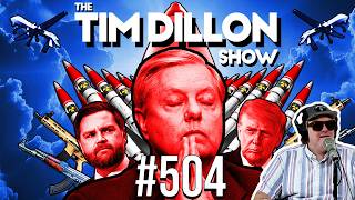 Lindsey Graham, Invading Iran & The Summer of Sh*t | The Tim Dillon Show #504