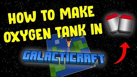 GALACTICRAFT🌑 | OXYGEN TANK