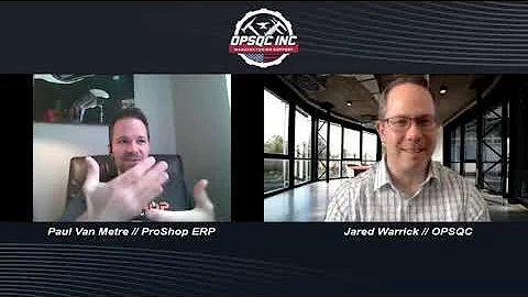 Starting out and Generating Sales - Paul Van Metre // ProShop ERP on OPSQC INC Podcast