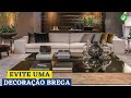 10 ATITUDES PARA DEIXAR SUA CASA COM VISUAL CHIQUE SEM PARECER CAFONA