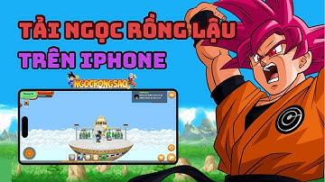 Ngọc Rồng Sao | Cách Tải Ngọc Rồng Lậu Trên Ios Siêu Dễ Không Cần Testlight Hay scarlet - Dekai Boy