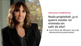 Nuda propiedad: ¿y si quiero vender mi vivienda sin salir de ella?