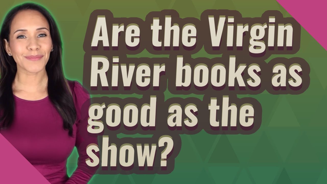 Are the Virgin River books as good as the show? YouTube