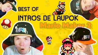 Best OF - TOUTES LES INTROS DE LAUPOK SUR MARIO MAKER 2 |