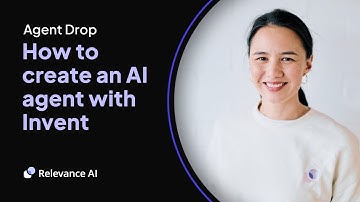 How to create an AI agent with Invent (step-by-step guide) | Relevance AI