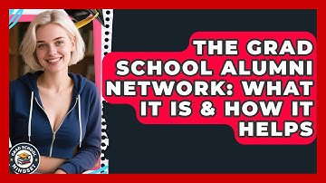 The Grad School Alumni Network: What It Is & How It Helps - Grad School Mindset