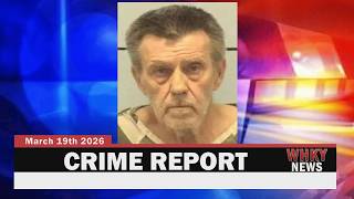 MAN FACING SERIOUS CHARGES ARRESTED AT CHECKPOINT, DRUG ARRESTS | WHKY Crime Report, Thurs. 3/19/26