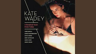 Video thumbnail of "Kate Wadey - Sweet Loraine"