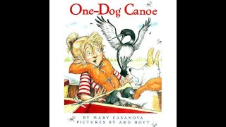 One-Dog Canoe by Mary Casanova & Illustrated by Ard Hoyt