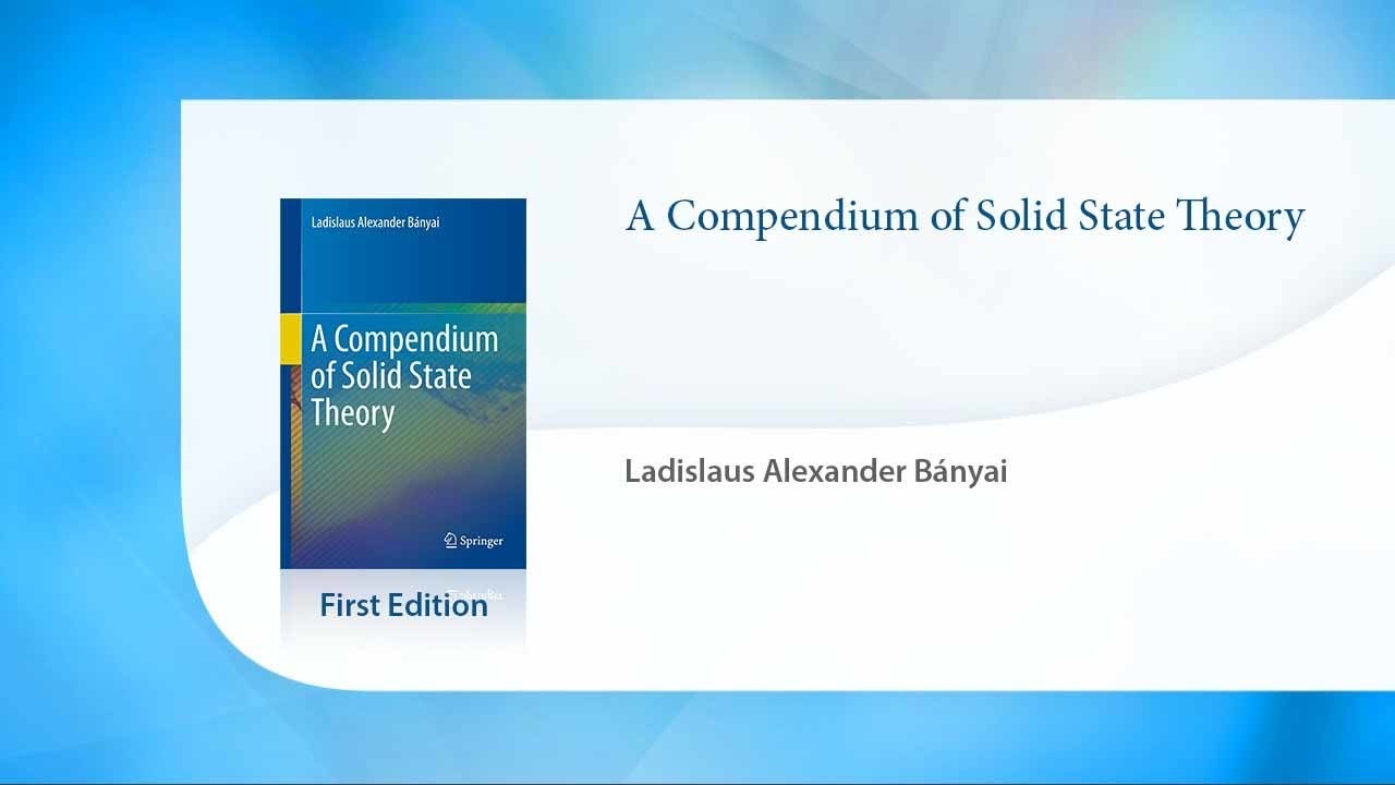 A Compendium of Solid State Theory - YouTube