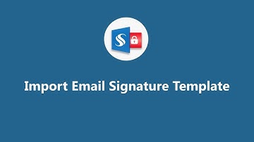 Import Email Signature Template