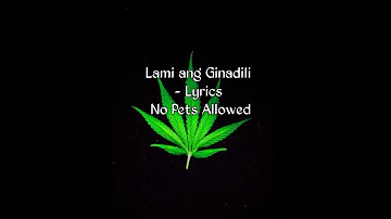 Lami ang Ginadili - (lyrics) No Pets Allowed