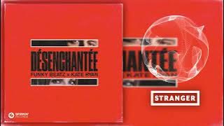 Funky Beatz x Kate Ryan - Désenchantée (Extended Mix)