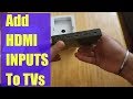 Add HDMI inputs to TV - add 6 ports in less than 5 minutes!