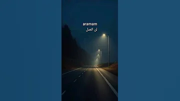 اغنيه تركيه Aramam مترجمه لن اتصل بك اغاني اغاني تركي 